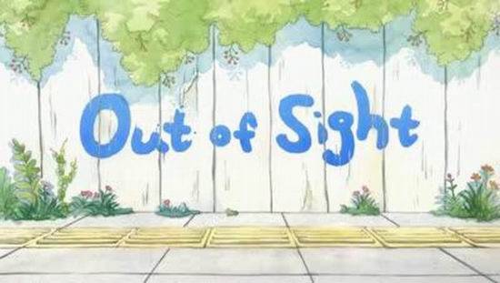 Out of sight (добрый мульт)